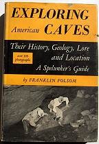 Exploring American Caves;Their History, Geology, Lore and Location, A Spelunkers Guide - Product Image