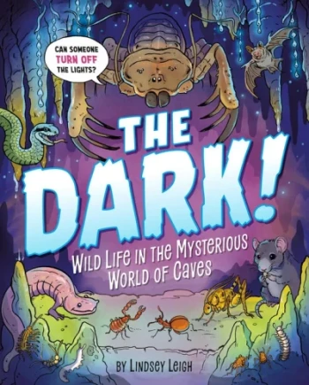 The Dark! Wild Life In The Mysterious World Of Caves - Product Image