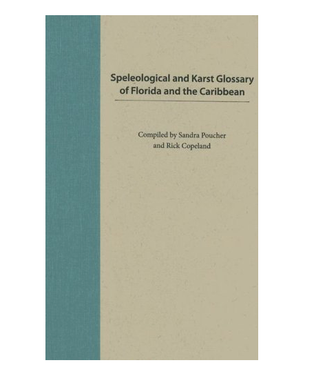 SpeleologicalandKarstGlossaryofFloridaandtheCaribbean