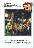 Speleological Project Ghar Katalehkhor (Zanjan / Iran), BHB Vol. 12 - Product Image